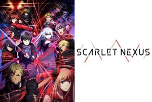 SCARLET NEXUS（スカーレット　ネクサス）